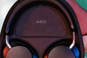 AKG耳机音质如何？（揭秘AKG耳机的音质特点与表现）